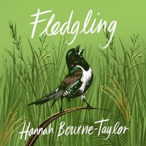Fledgling, Hannah BourneTaylor