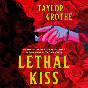 Lethal Kiss, Taylor Grothe