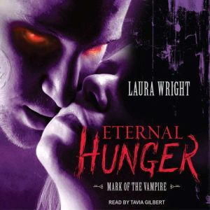 Eternal Hunger, Laura Wright
