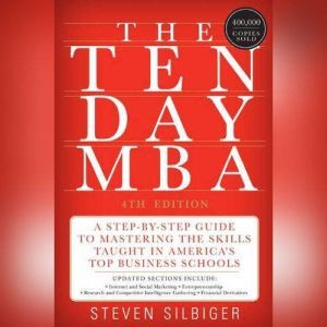 The TenDay MBA 4th Ed., Steven A. Silbiger