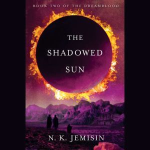 The Shadowed Sun, N. K. Jemisin