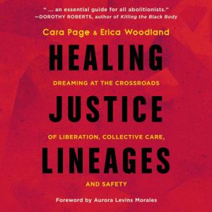 Healing Justice Lineages, Cara Page