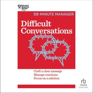 Difficult Conversations, Harvard Business Review