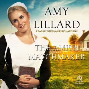 The Amish Matchmaker, Amy Lillard