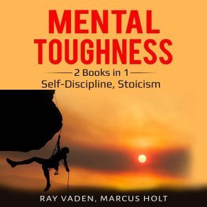Mental Toughness, Ray Vaden