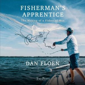 FISHERMANS APPRENTICE, Dan Floen