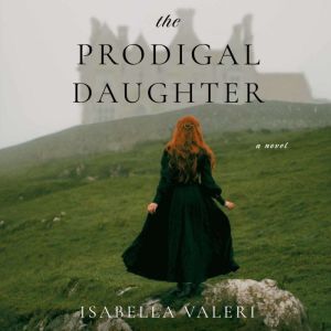The Prodigal Daughter, Isabella Valeri