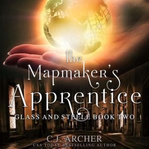 The Mapmakers Apprentice, C.J. Archer