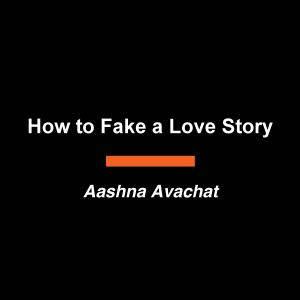 How to Fake a Love Story, Aashna Avachat
