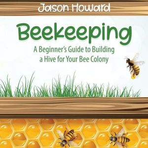 Beekeeping, Jason Howard