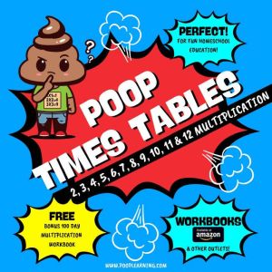 Poop Times Tables: Easy to Follow: Master Multiplication 0-12: Grade 1 2 3 4: Math   Free Extra Bonus 100 Day Printable Workbo