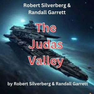 Robert Silverberg & Randall Garrett:  The Judas Valley