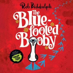 The BlueFooted Booby, Rob Biddulph