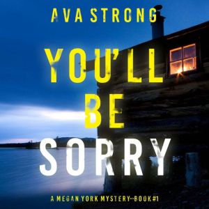 Youll Be Sorry, Ava Strong