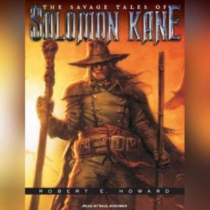 The Savage Tales of Solomon Kane, Robert E. Howard