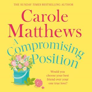 A Compromising Position, Carole Matthews
