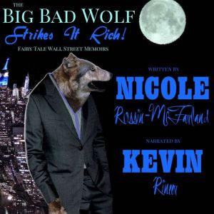 The Big Bad Wolf Strikes It Rich!, Nicole RussinMcFarland