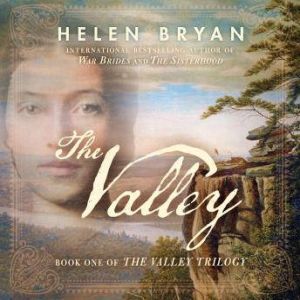 The Valley, Helen Bryan