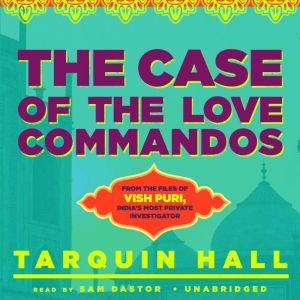 The Case of the Love Commandos, Tarquin Hall