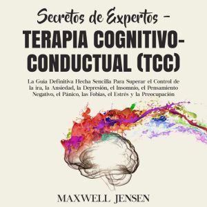 Secretos de Expertos  Terapia Cognit..., Maxwell Jensen