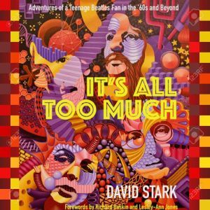 Its All Too Much, David Stark