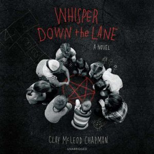 Whisper Down the Lane, Clay McLeod Chapman