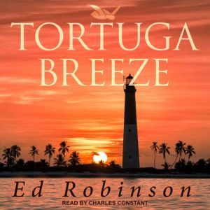 Tortuga Breeze, Ed Robinson