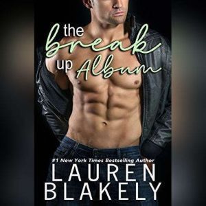 The Breakup Album, Lauren Blakely