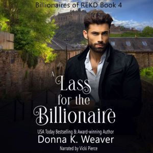 A Lass for the Billionaire, Donna K. Weaver