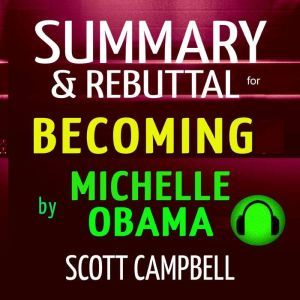 Summary Rebuttal for Becoming by Mi..., Scott Campbell