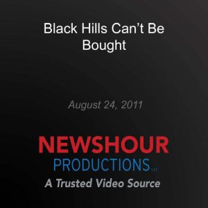 Black Hills Cant Be Bought, PBS NewsHour