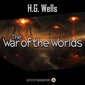 The War of the Worlds, H.G. Wells