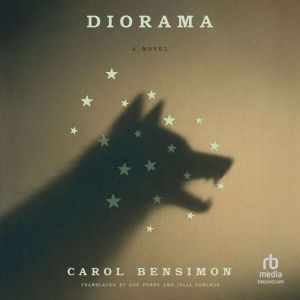 Diorama: A Novel
