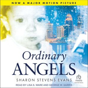 Ordinary Angels, Sharon Stevens Evans