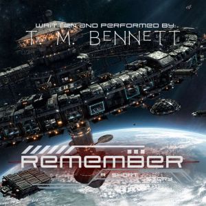 Remember, T. M. Bennett