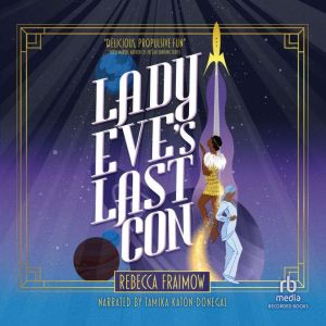 Lady Eves Last Con, Rebecca Fraimow