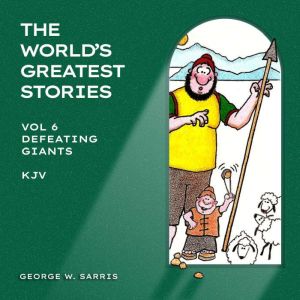 Defeating Giants, George W. Sarris