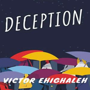 Deception, Victor Ehighaleh
