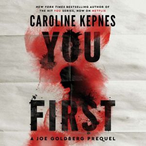 You First, Caroline Kepnes