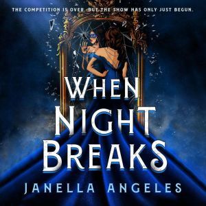 When Night Breaks, Janella Angeles
