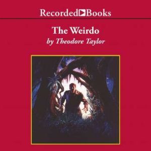 The Weirdo, Theodore Taylor