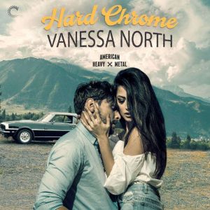 Hard Chrome, Vanessa North