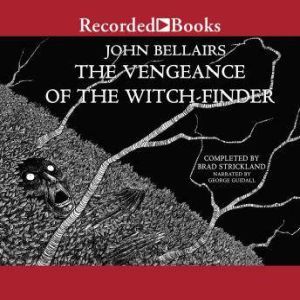 The Vengeance of the WitchFinder, John Bellairs