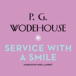 Service with a Smile, P. G. Wodehouse