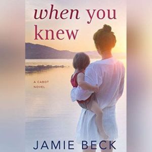 When You Knew, Jamie Beck