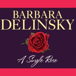 A Single Rose, Barbara Delinsky