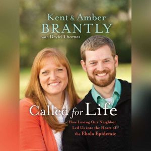 Called for Life, Kent Brantly