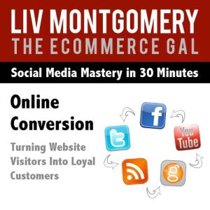 Online Conversion, Liv Montgomery
