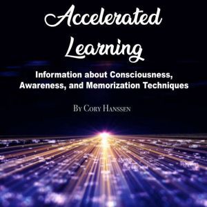 Accelerated Learning, Cory Hanssen