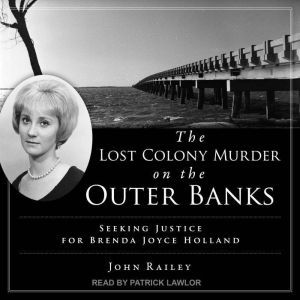 The Lost Colony Murder on the Outer B..., John Railey